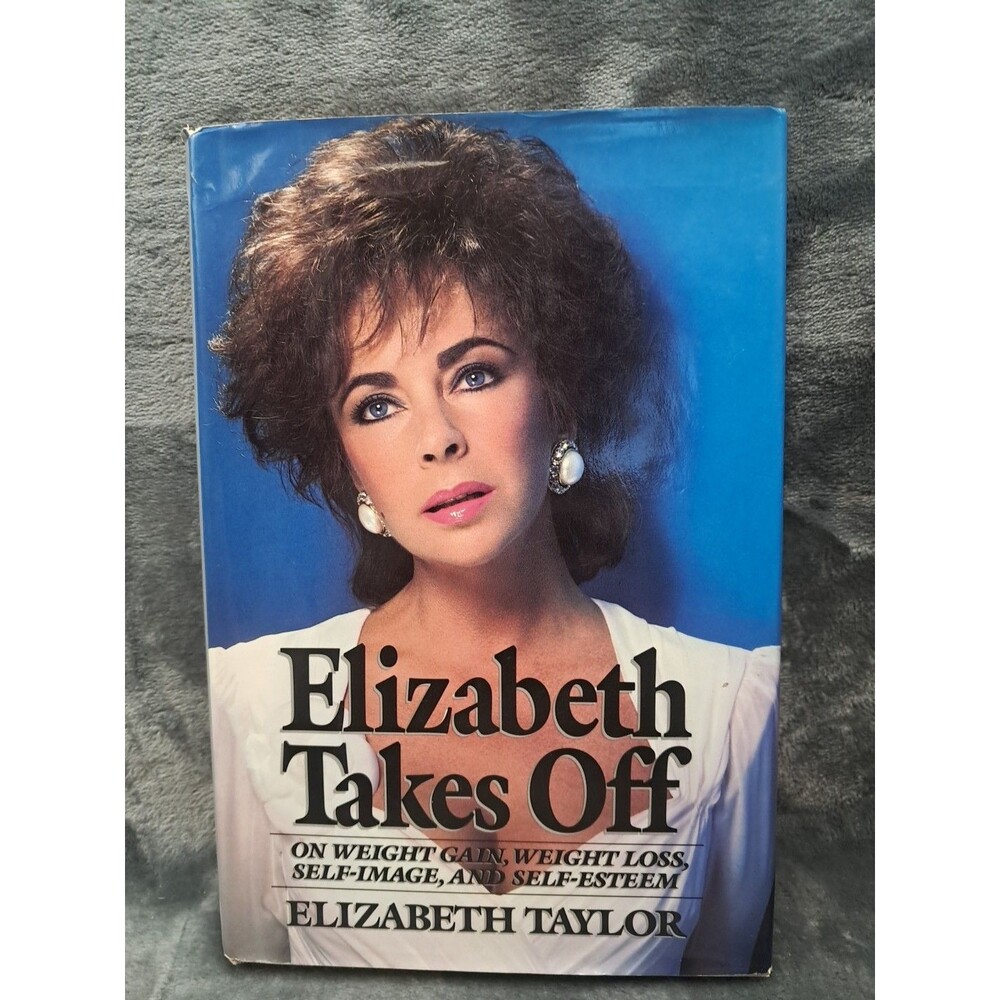Elizabeth Taylor Elizabeth Takes Off 1987 First Printing HC DJ Weight Loss Self